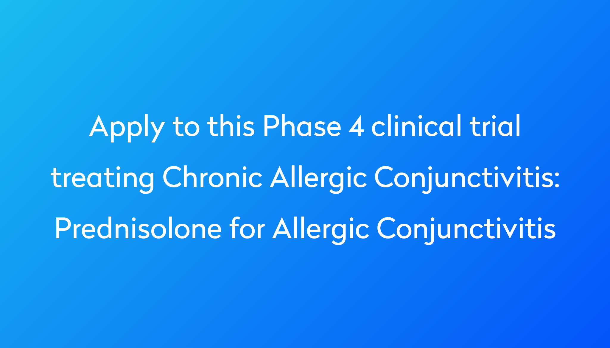 prednisolone-for-allergic-conjunctivitis-clinical-trial-2024-power